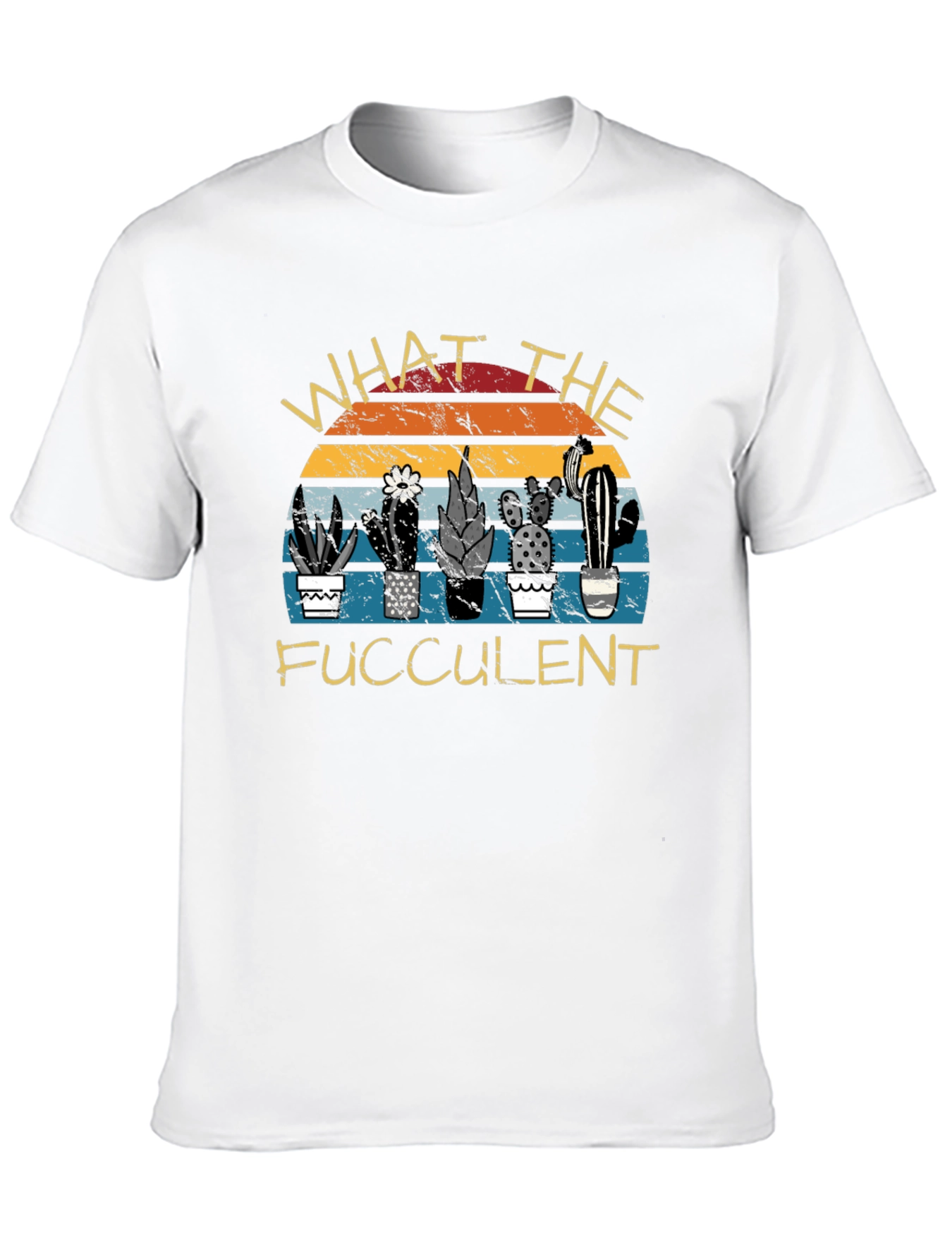 What the Fucculent Graphic T-Shirt