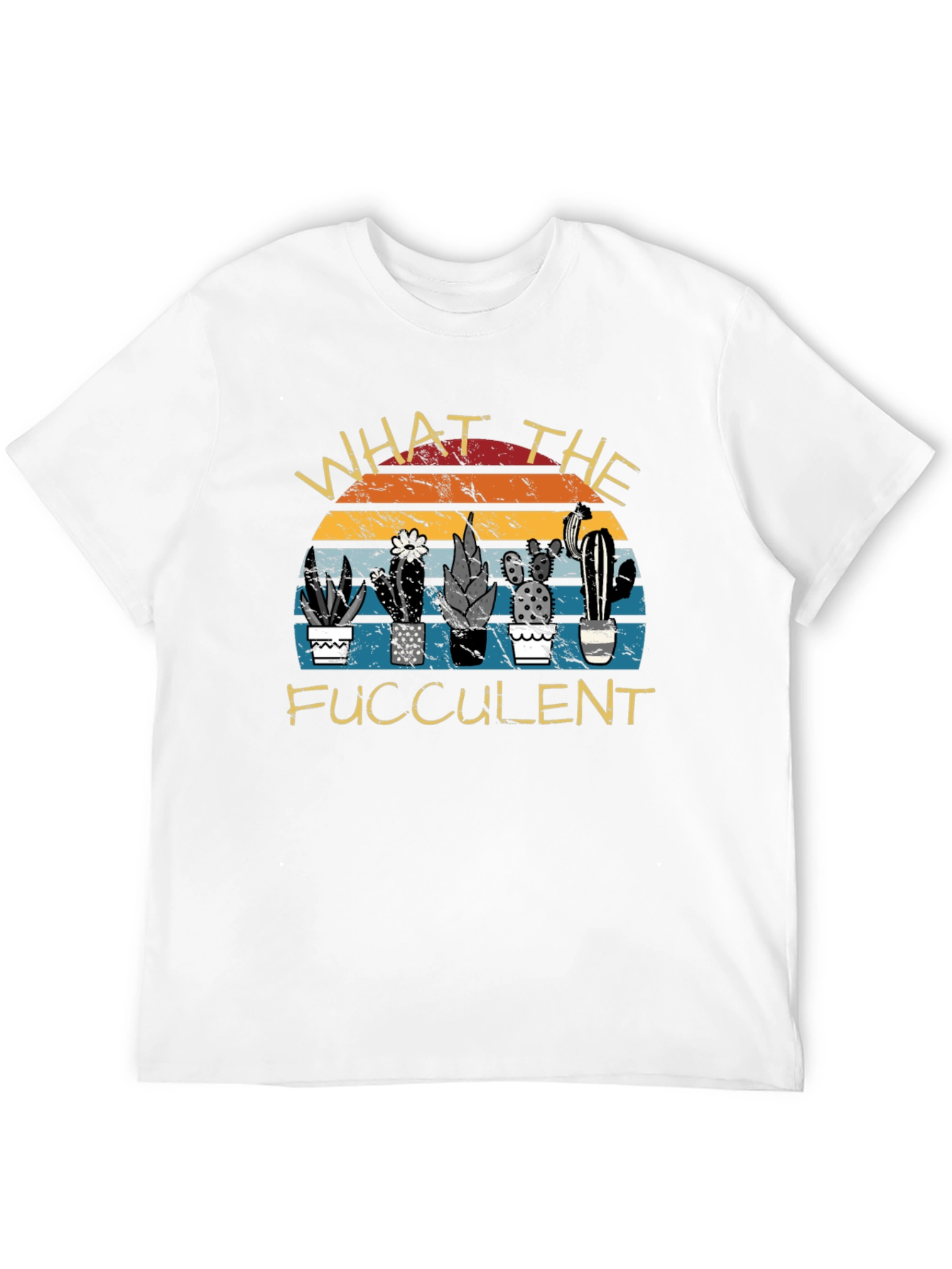 What the Fucculent Graphic T-Shirt