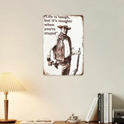 Western Cowboy Life Tough Vintage Retro Tin Sign