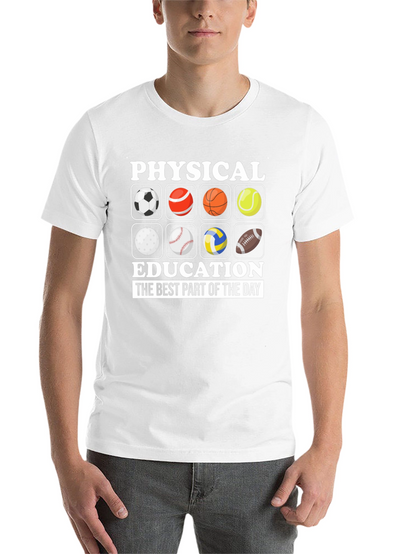 Physical Education T-Shirt: Best Part of the Day!