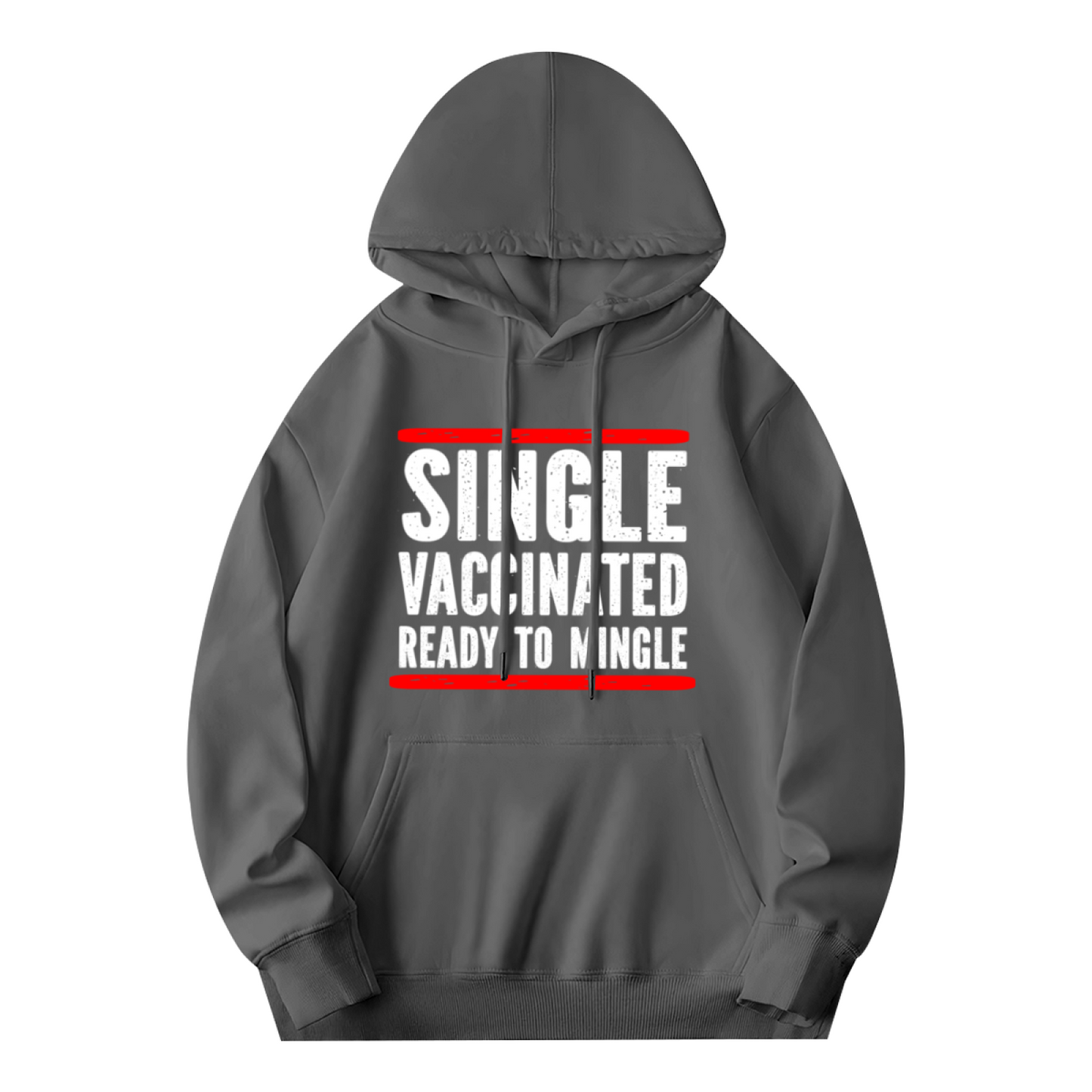 Single Vaccinated Funny Slogan Unisex Hoodie, Soft Casual