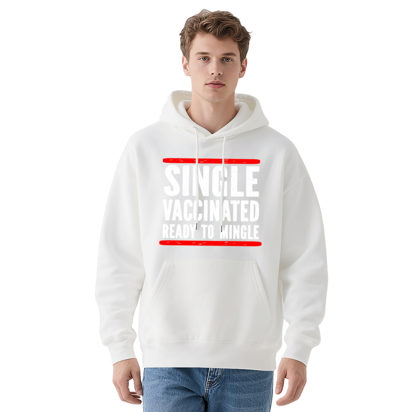 Single Vaccinated Funny Slogan Unisex Hoodie, Soft Casual