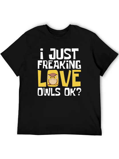 I Just Freaking Love Owls T-Shirt