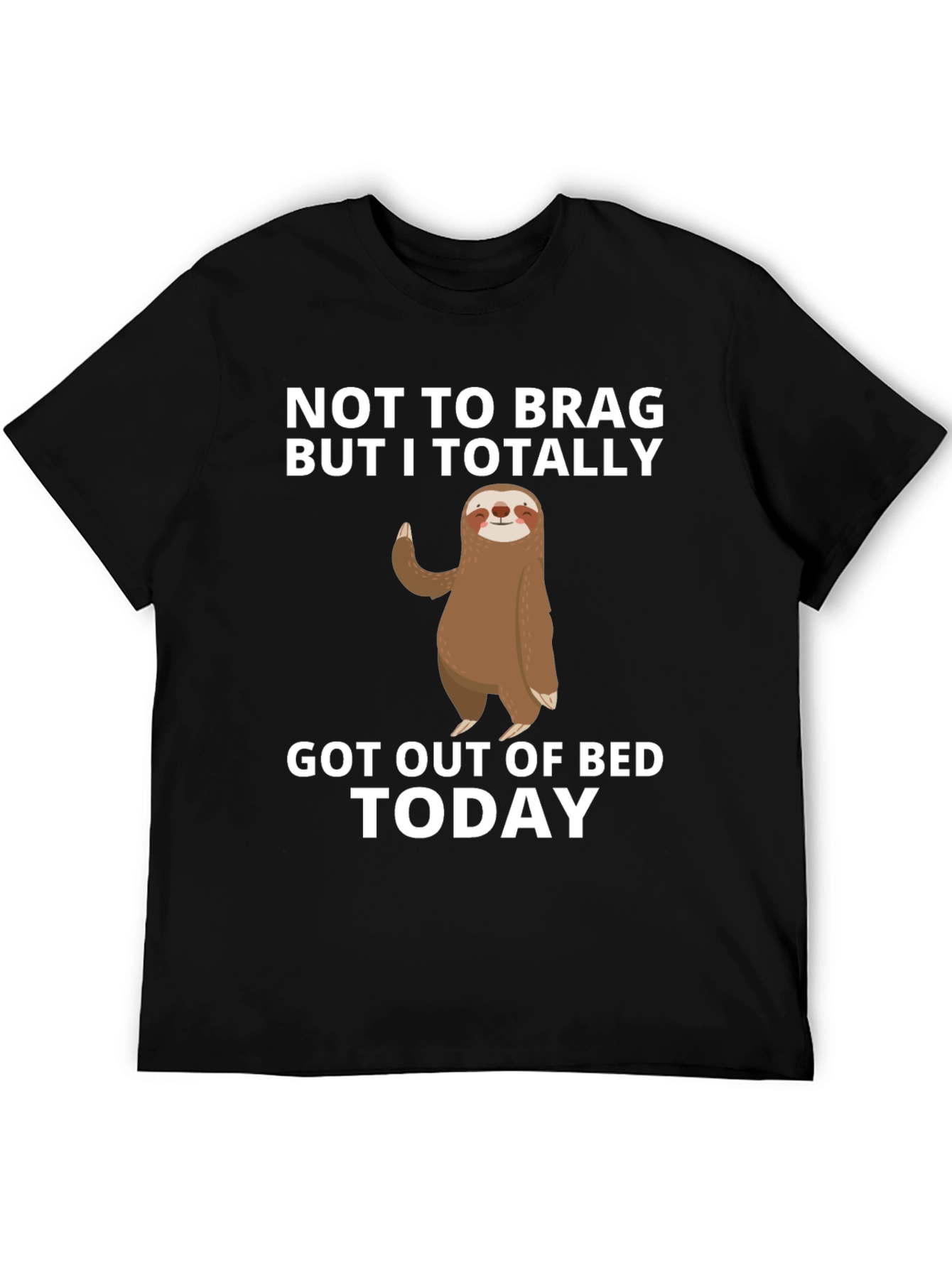 Funny Sloth Got Out of Bed T-Shirt