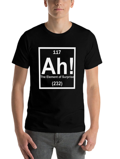 Element of Surprise T-Shirt - Funny Periodic Table Tee