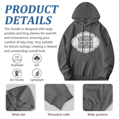 Stressed Blessed And Coffee Obsessed Women-Friendly Hoodie, Plush Cozy Daily Outfit