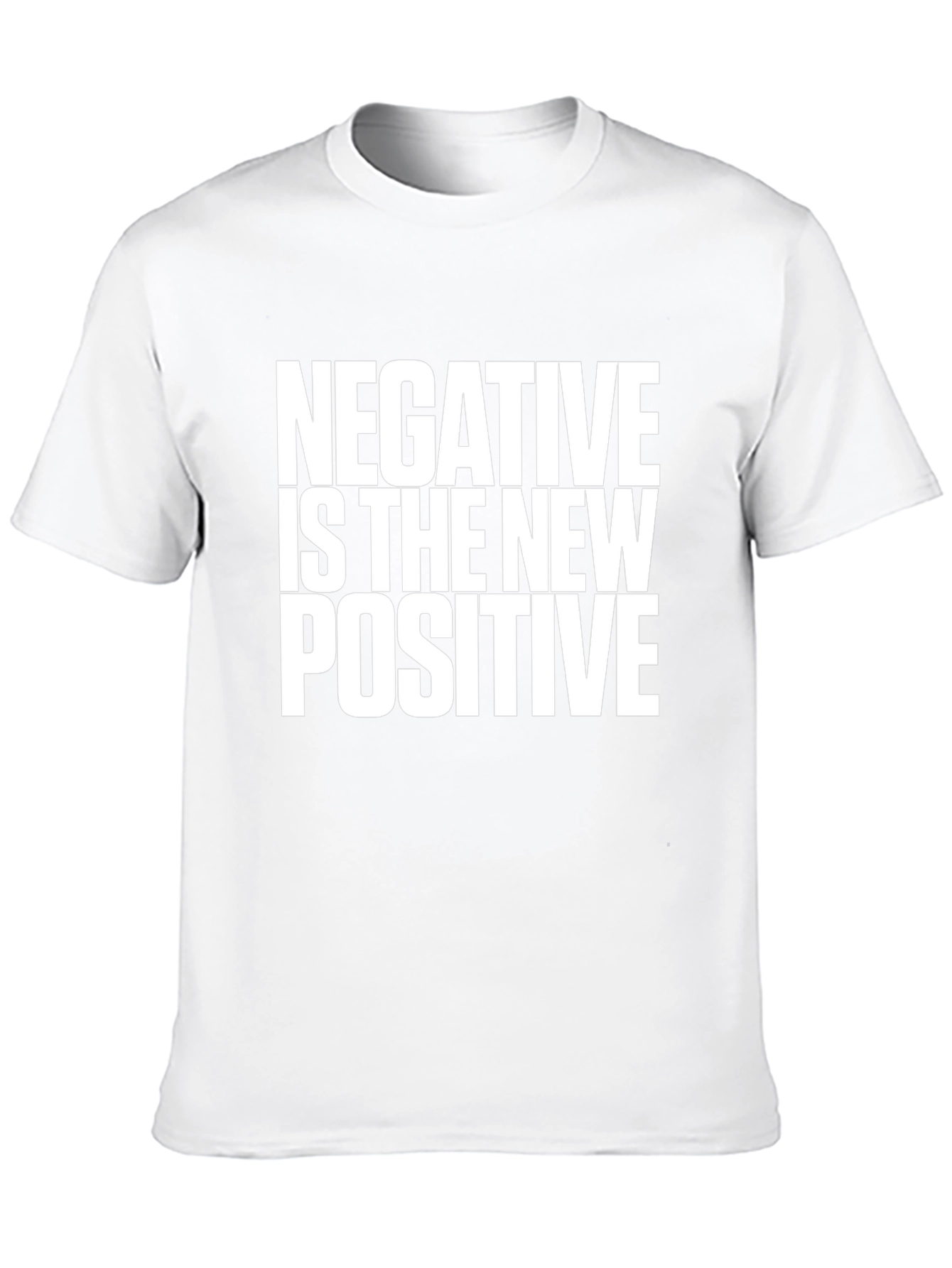 Negative is the New Positive Black T-Shirt