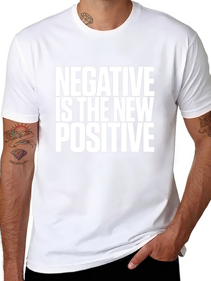 Negative is the New Positive Black T-Shirt