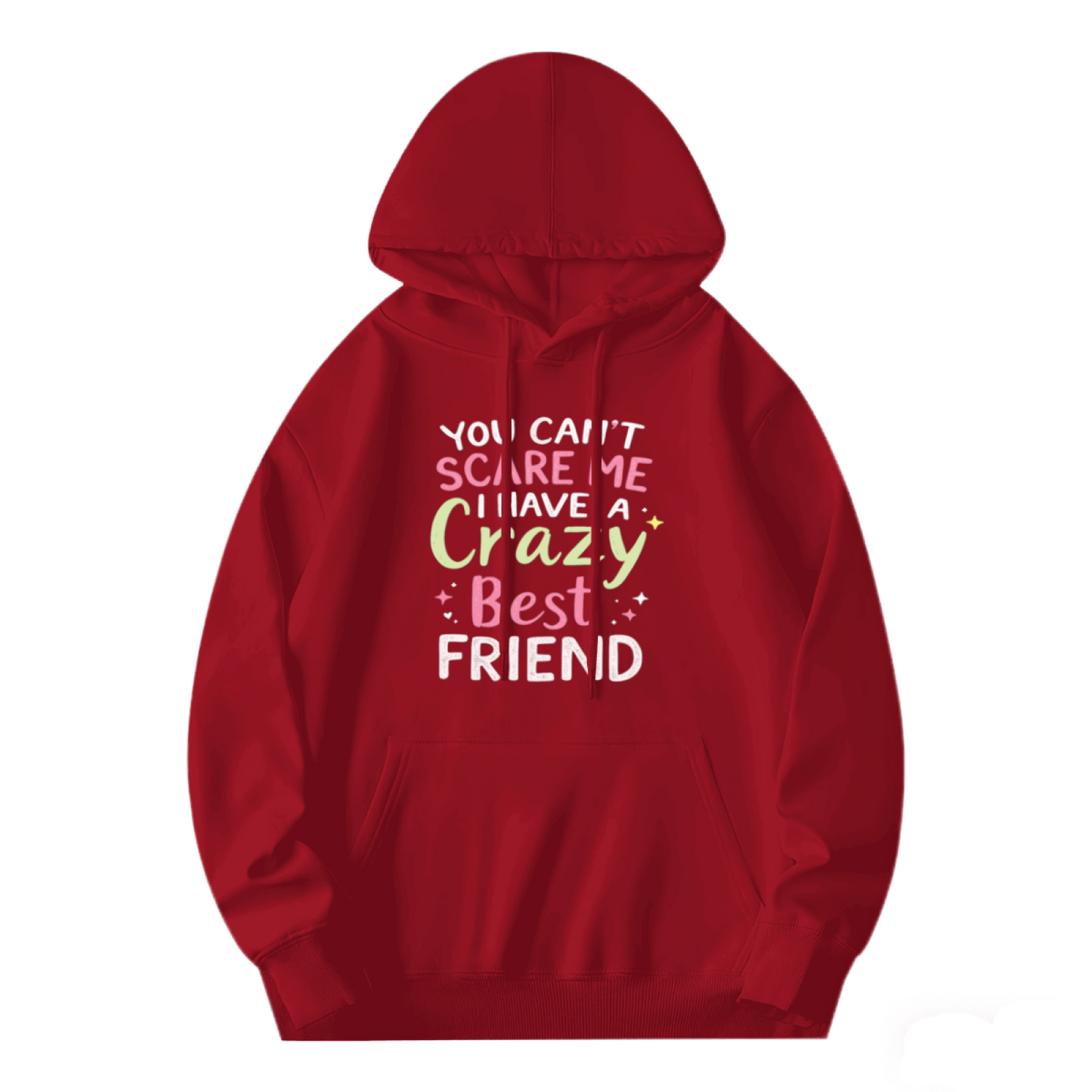 Crazy Best Friend Color Text Red Hoodie, Soft Warm Daily Sweatshirt