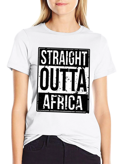 Straight Outta Africa T-Shirt
