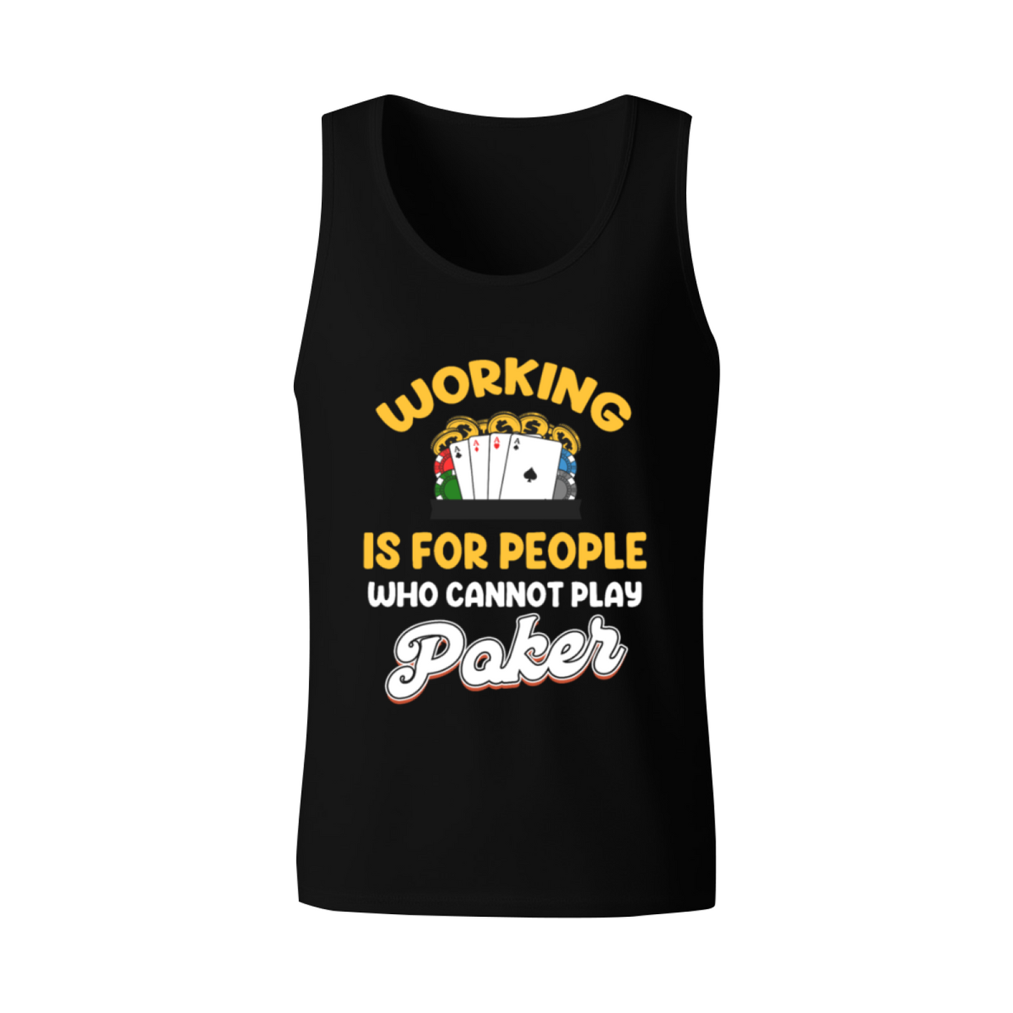 Working Is For People Who Can¡¯t Play Poker Gambler Tank Top