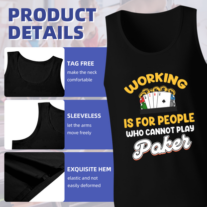 Working Is For People Who Can¡¯t Play Poker Gambler Tank Top