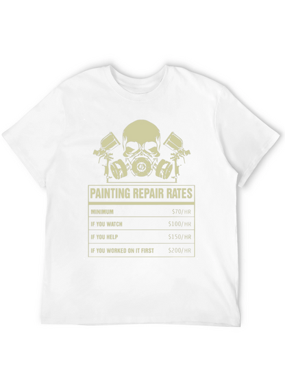 Painting Repair Rates T-Shirt - Funny Painter Tee