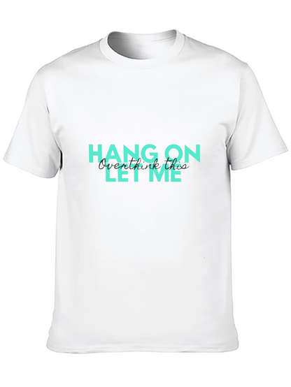 Hang On Let Me Overthink This Graphic T-Shirt