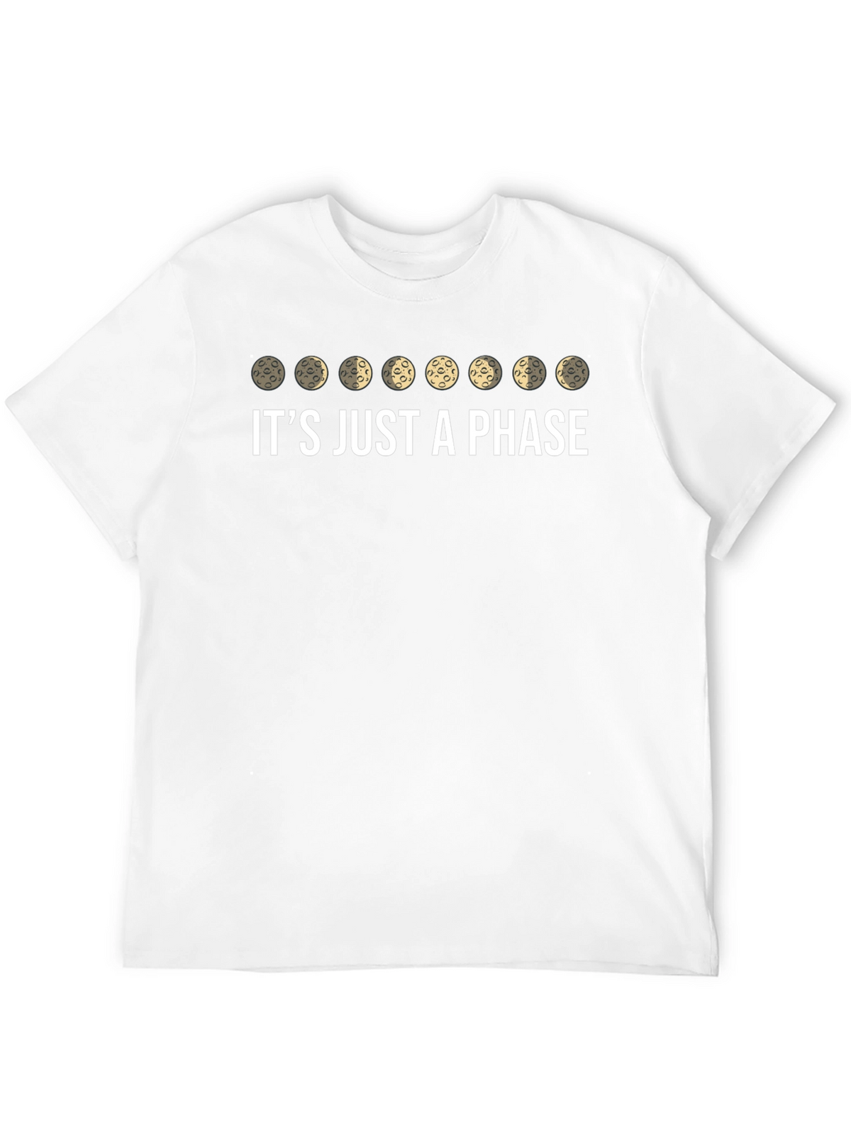 Its Just a Phase - Moon Cycle T-Shirt