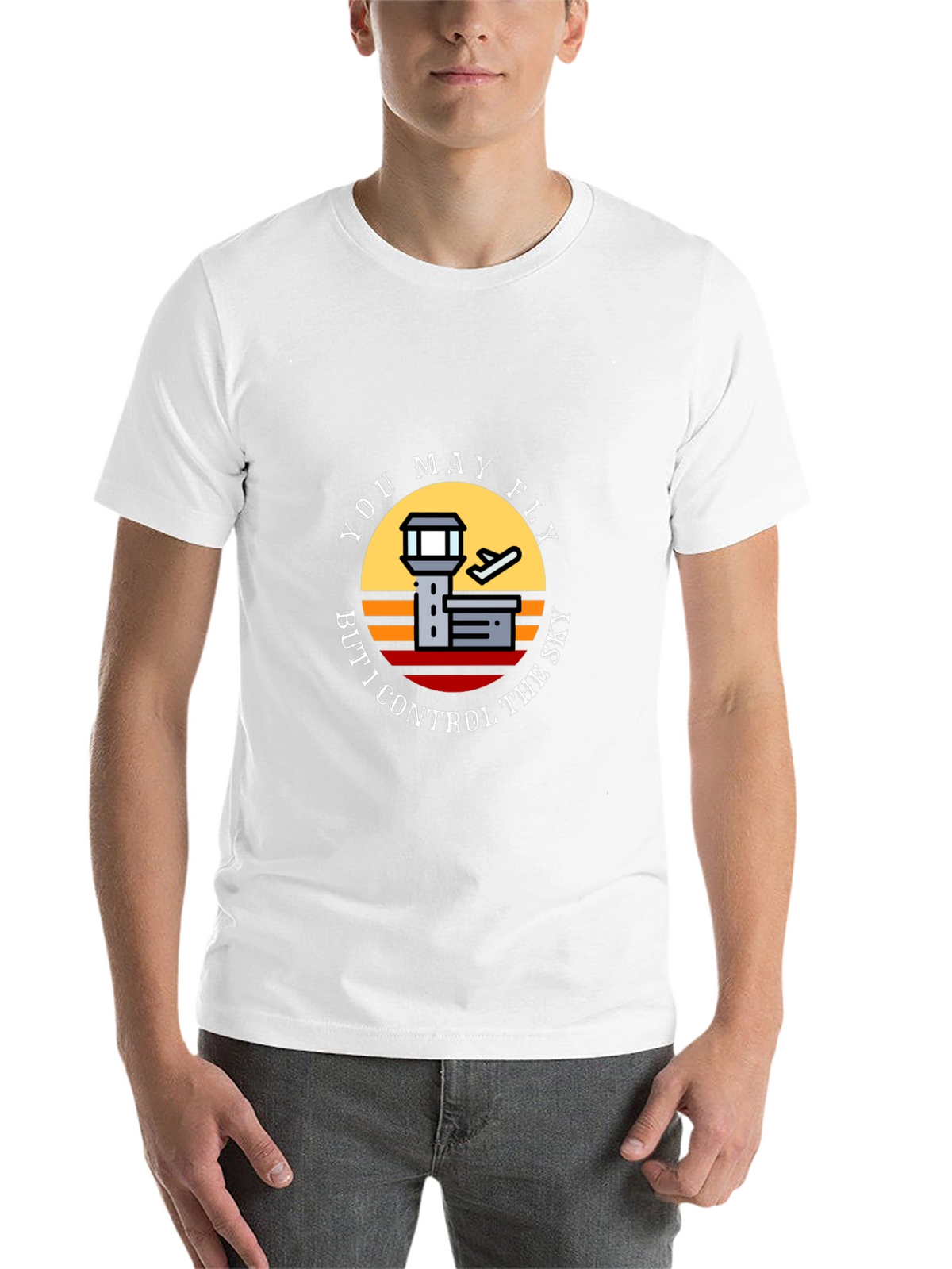 You May Fly But I Control The Sky T-Shirt