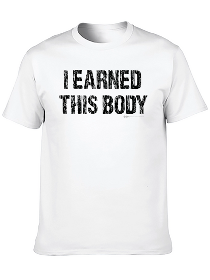 I Earned This Body Black Graphic Tee
