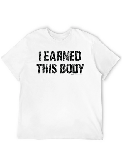 I Earned This Body Black Graphic Tee