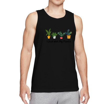 I Just Wet My Plants Funny Plant Parent Tank Top
