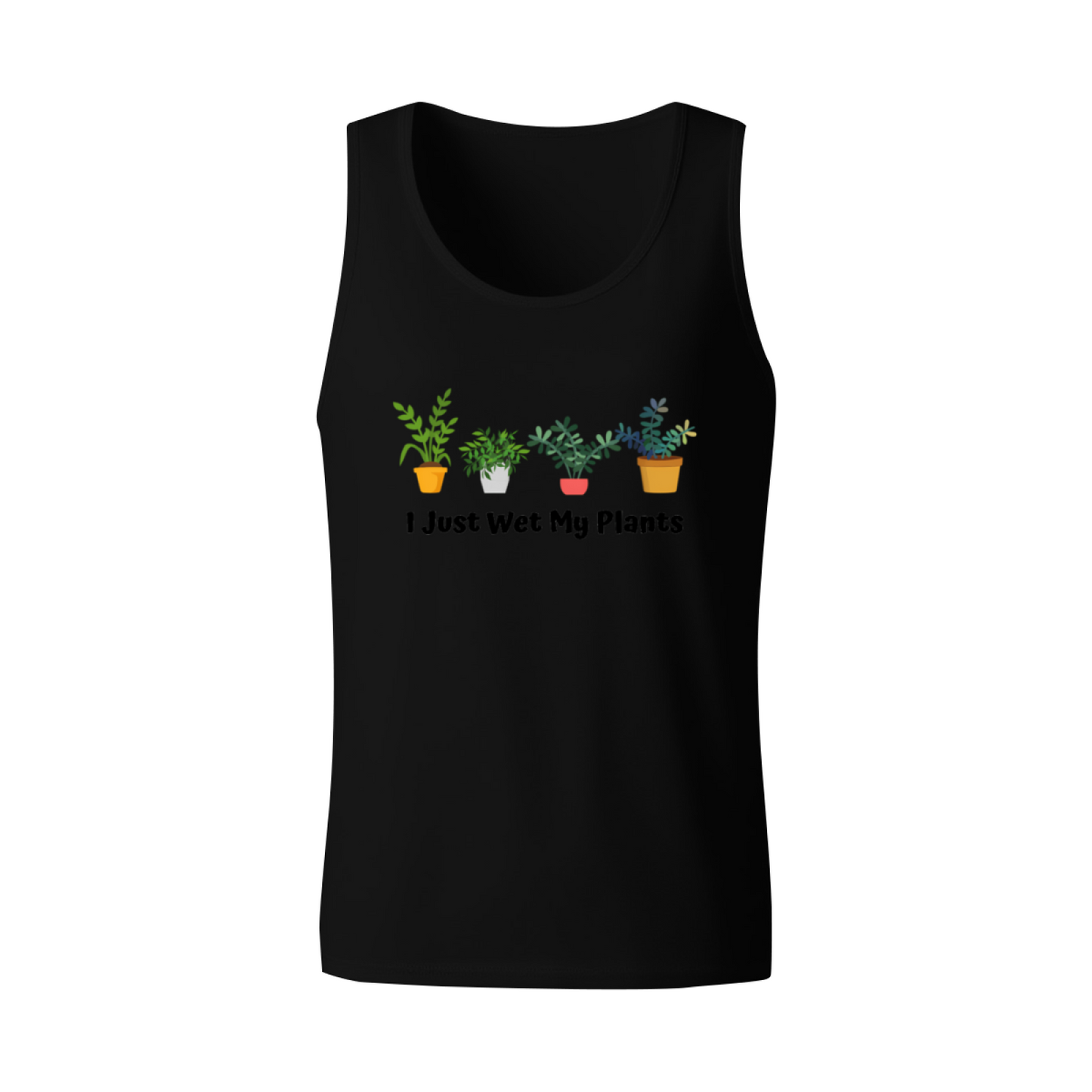 I Just Wet My Plants Funny Plant Parent Tank Top