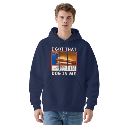Viral Hot Dog Meme I Got That Dog In Me Hoodie, Soft Funny Foodie Pullover