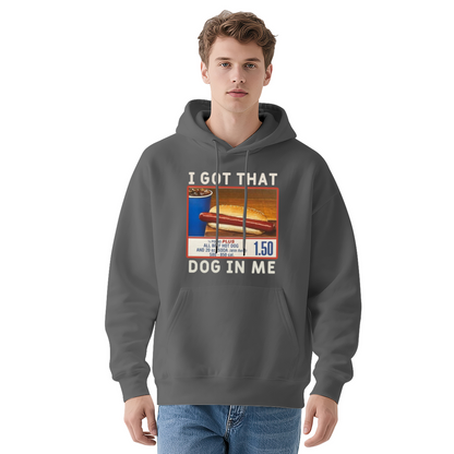 Viral Hot Dog Meme I Got That Dog In Me Hoodie, Soft Funny Foodie Pullover