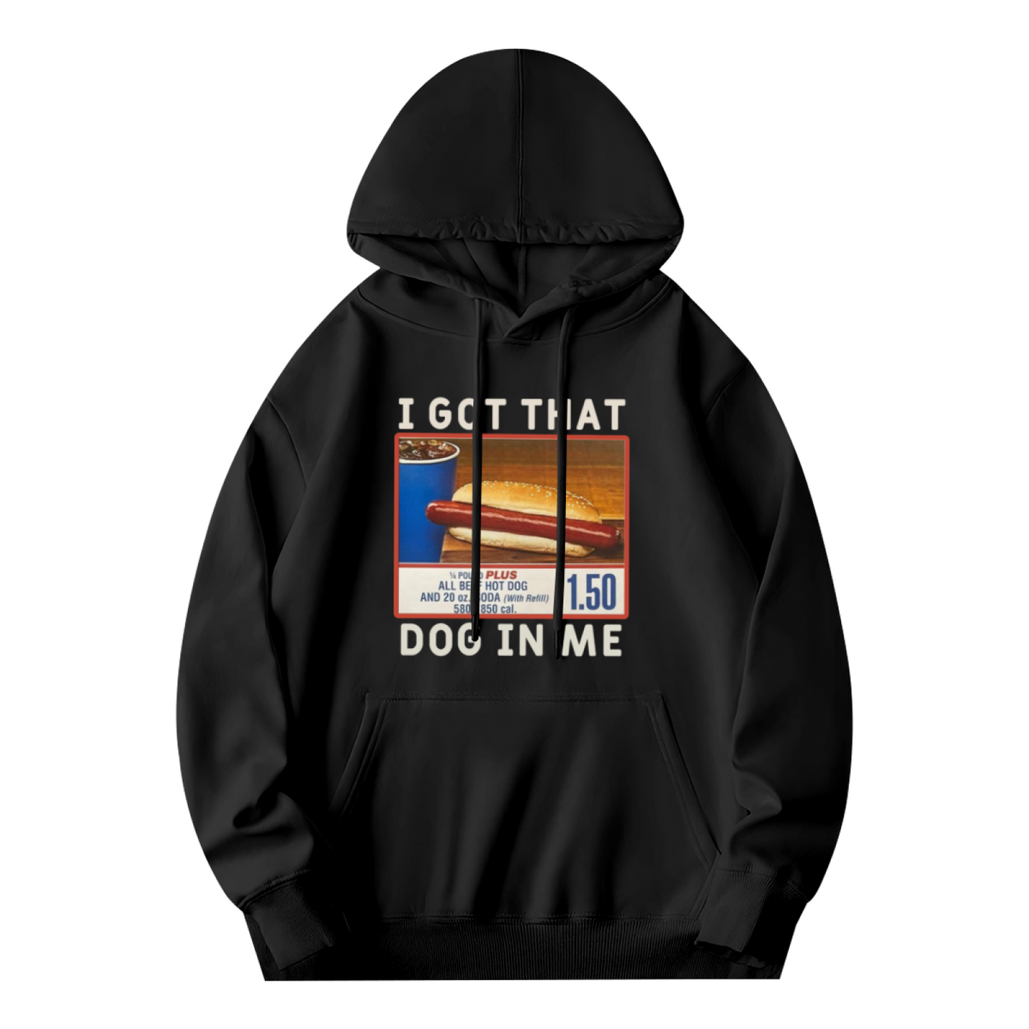 Viral Hot Dog Meme I Got That Dog In Me Hoodie, Soft Funny Foodie Pullover