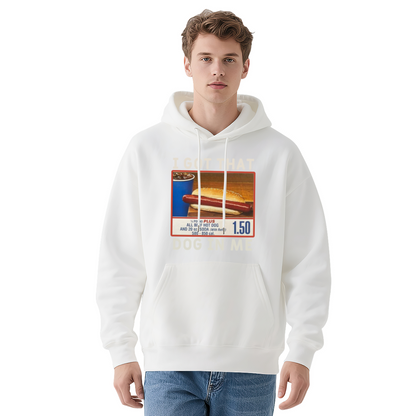 Viral Hot Dog Meme I Got That Dog In Me Hoodie, Soft Funny Foodie Pullover