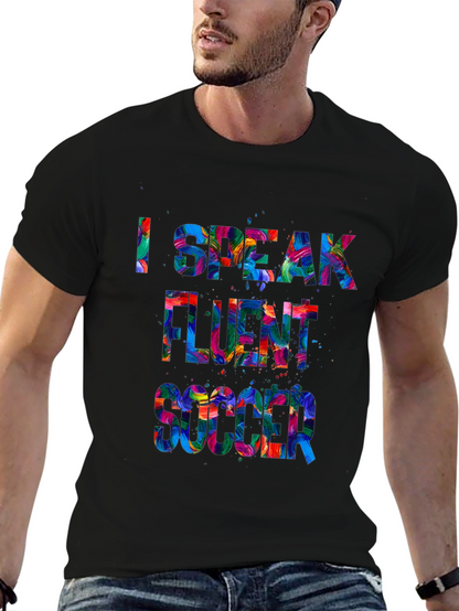 I Speak Fluent Soccer Graphic T-Shirt