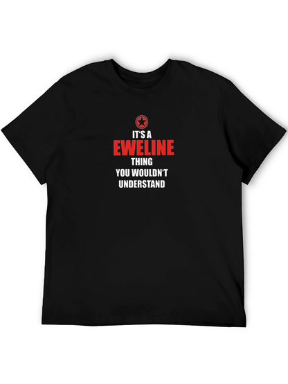 Its a Eweline Thing T-Shirt - You Wouldnt Understand