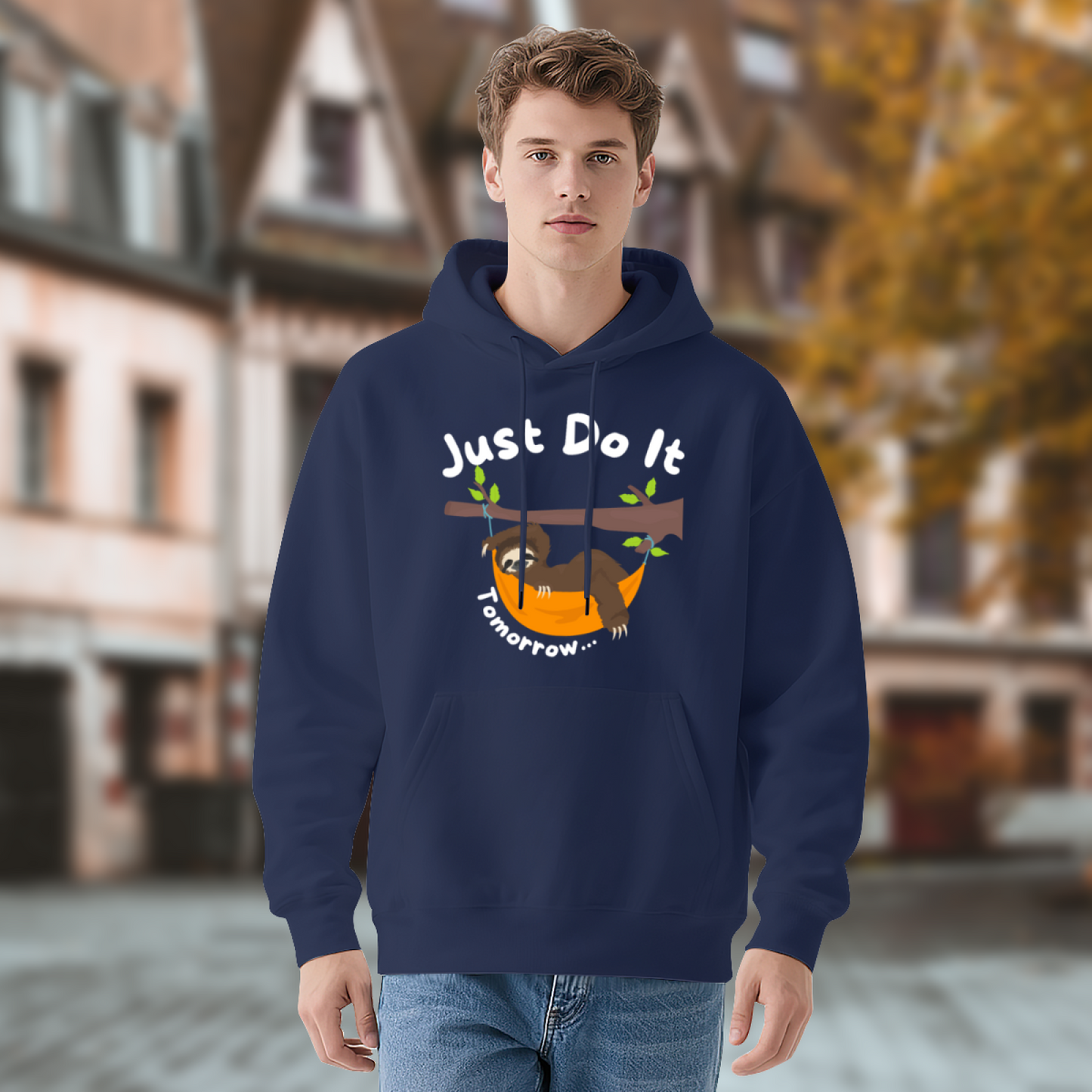 Just Do It Tomorrow Sloth Funny Lazy Comfort Hoodie, Unisex Humorous Top