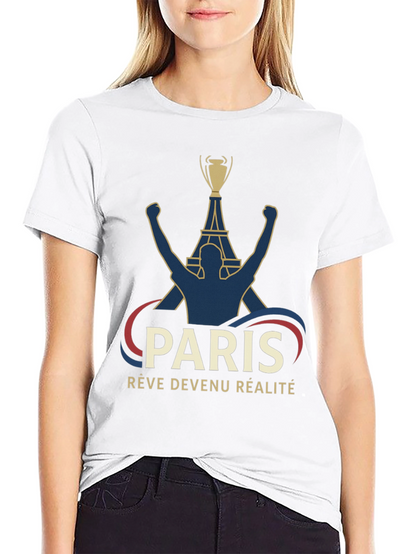 Paris Reve Devenu Realite T-Shirt