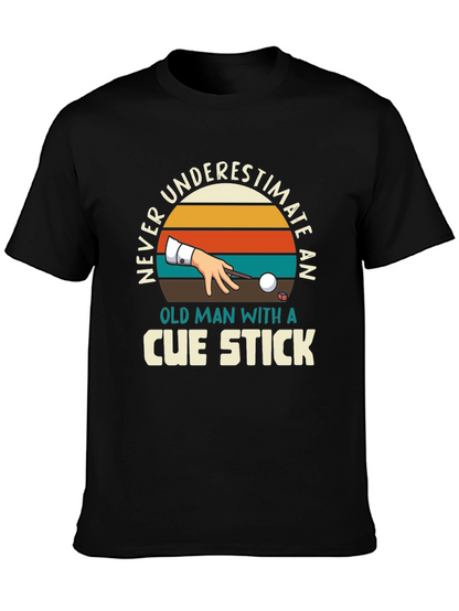 Never Underestimate Cue Stick Black T-Shirt