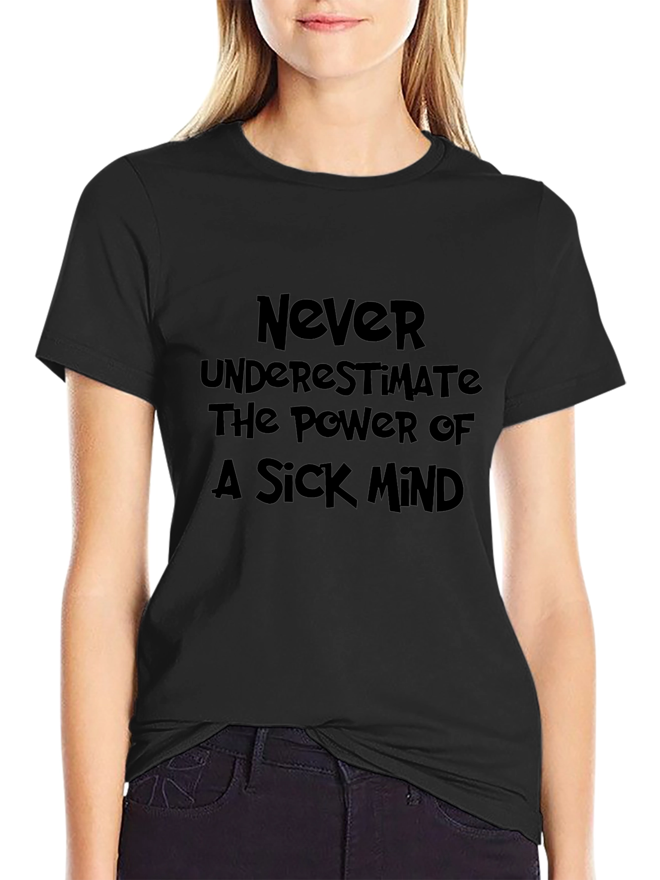 Never Underestimate Black T-Shirt