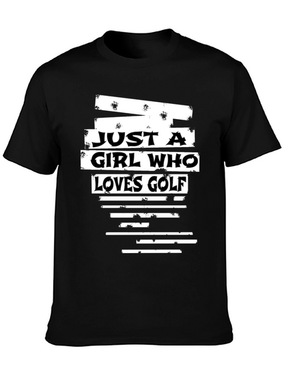 Just a Girl Who Loves Golf T-Shirt