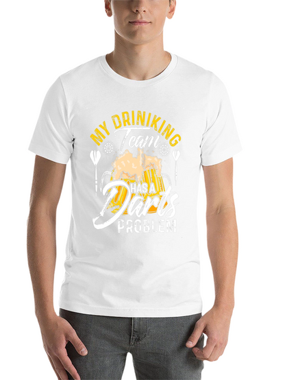 Drinking Team Darts Problem T-Shirt