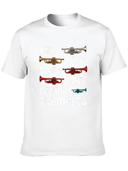 Trumpet T-Shirt: You Cant Have Enough Trumpets!