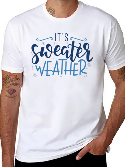 Its Sweater Weather Graphic Tee