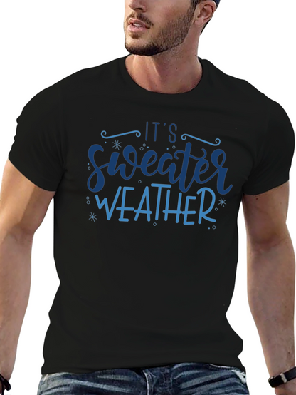 Its Sweater Weather Graphic Tee
