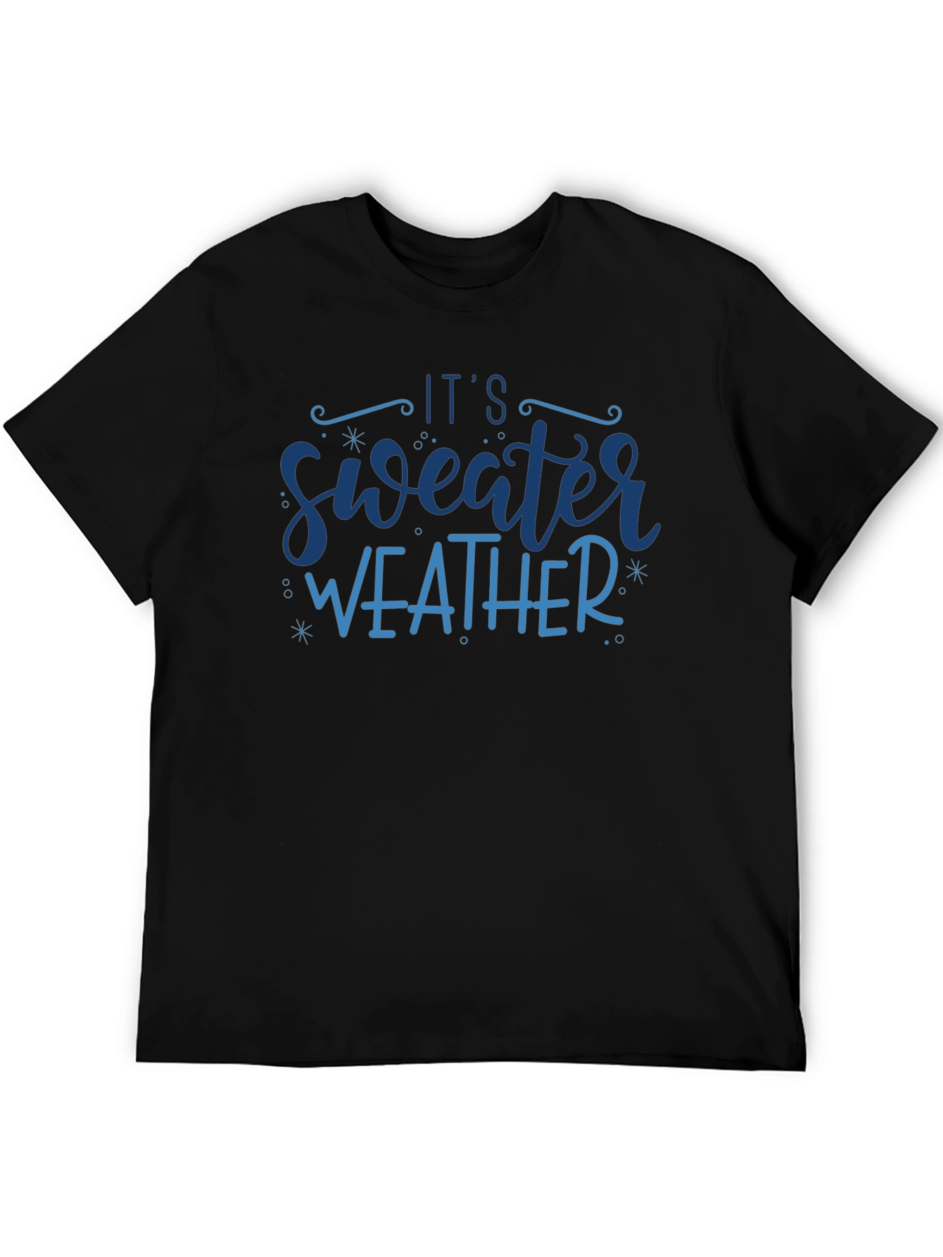Its Sweater Weather Graphic Tee