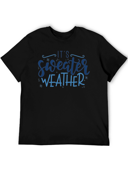 Its Sweater Weather Graphic Tee