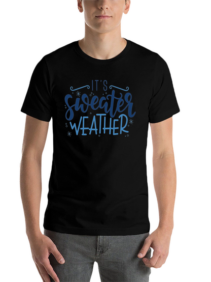 Its Sweater Weather Graphic Tee