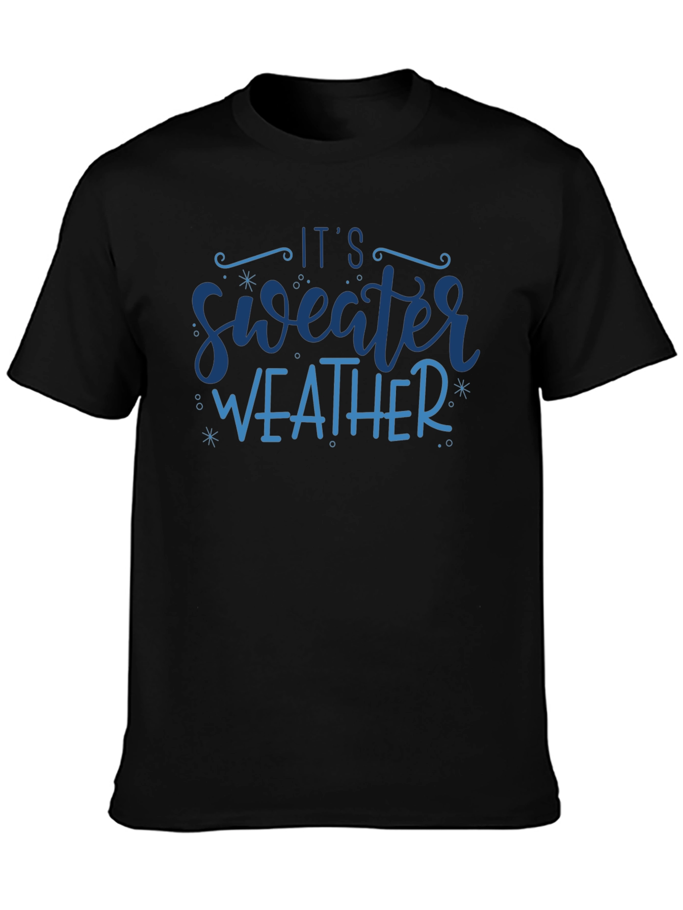 Its Sweater Weather Graphic Tee