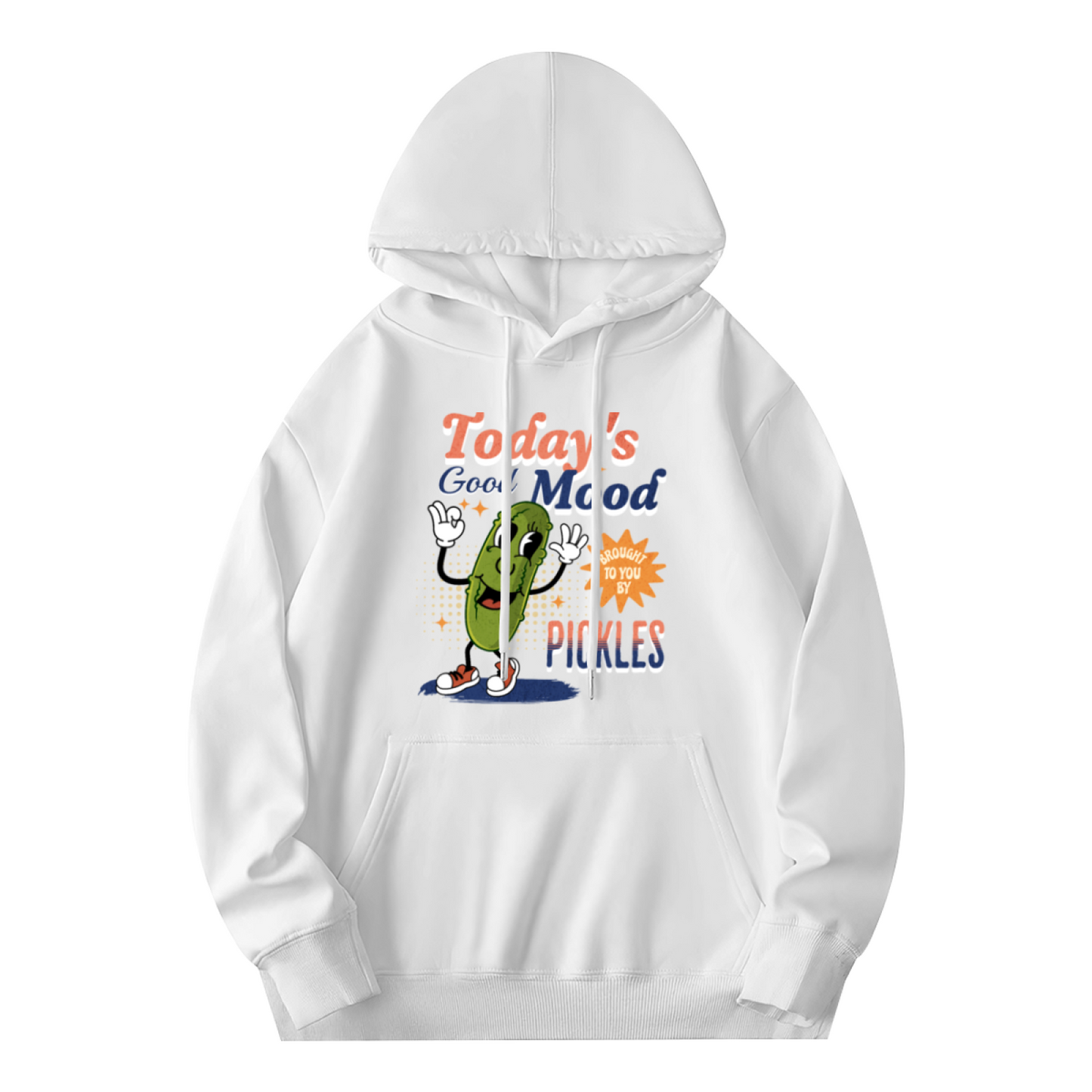 Funny Pickle Quote Today's Good Mood Brought To You By Pickles Graphic Hoodie, Unisex Cozy Daily Pullover