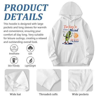 Funny Pickle Quote Today's Good Mood Brought To You By Pickles Graphic Hoodie, Unisex Cozy Daily Pullover