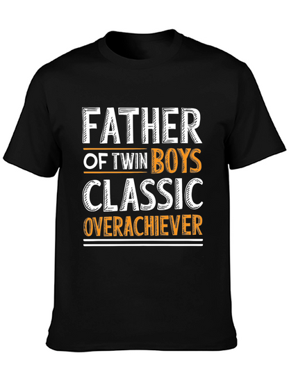 Father of Twin Boys Classic Overachiever T-Shirt