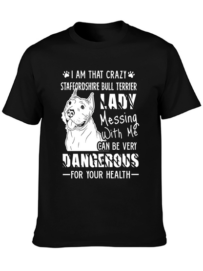 Crazy Staffordshire Bull Terrier Lady T-Shirt