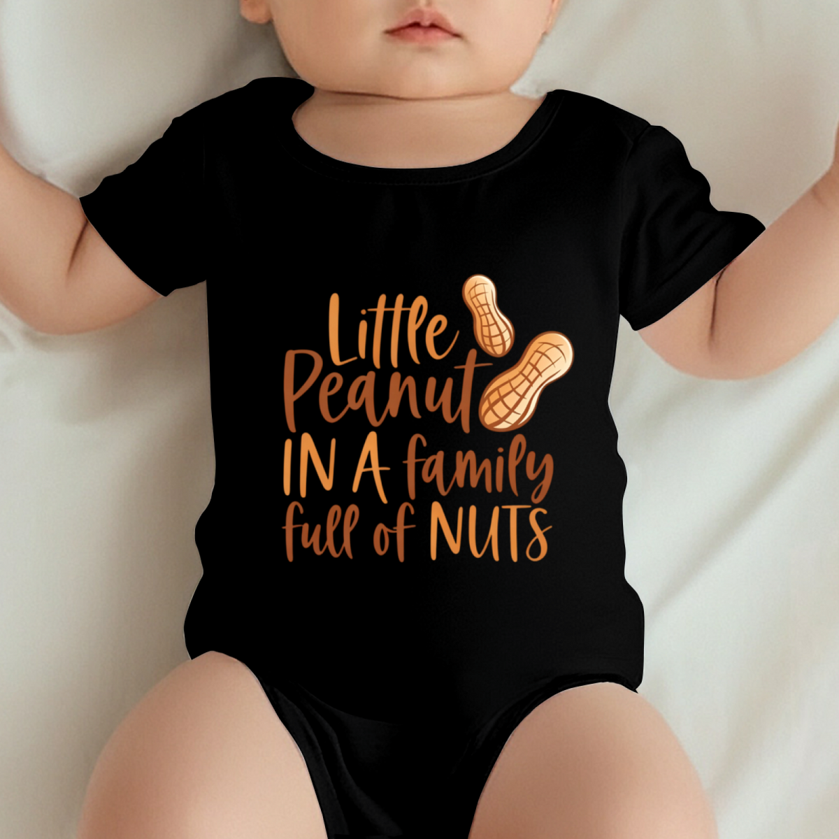 Little Peanut In A Family Full Of Nuts Funny Baby Bodysuit Cute Newborn Gift