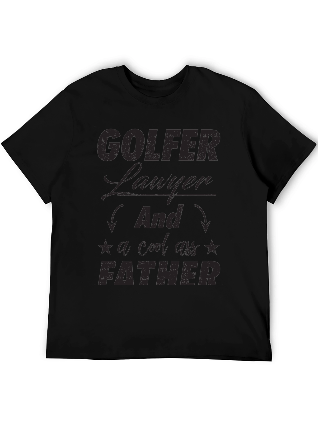 Golfer Lawyer Father Black T-Shirt