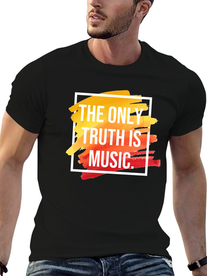 The Only Truth Is Music T-Shirt